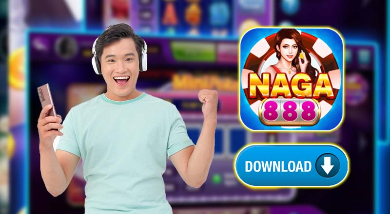 ជំហានដើម្បីទាញយក Naga888 download